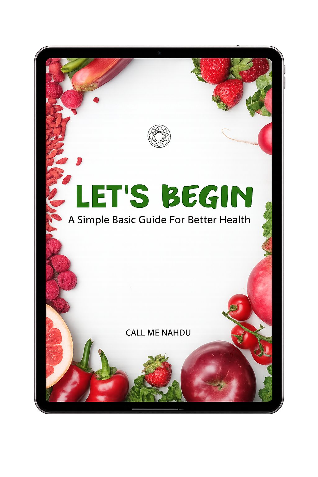Let's Begin - A Simple Basic Guide For Better Health (FREE)