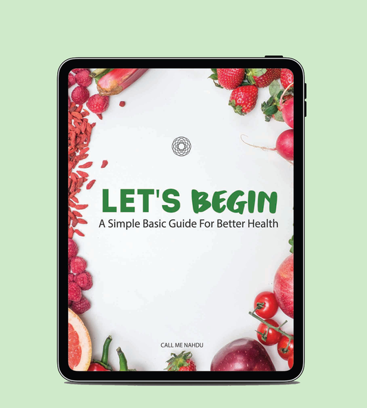 Let's Begin - A Simple Basic Guide For Better Health (FREE)