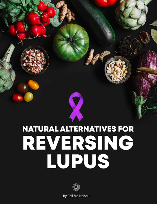 Natural Alternatives For Reversing Lupus - Call Me Nahdu Store